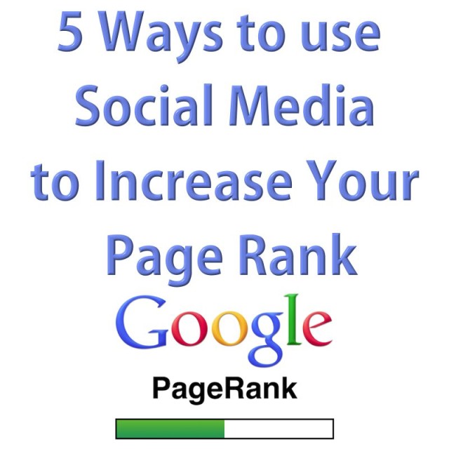 5 Ways to use Social Media to Increase Your Page Rank